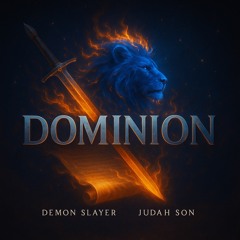Dominion Ft.Judahson