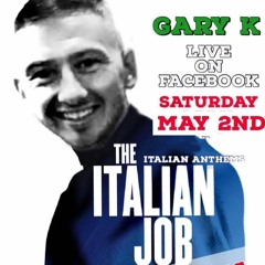Gary K - The Italian Job 'Phase 2' - FB Live Stream (2-5-2020)
