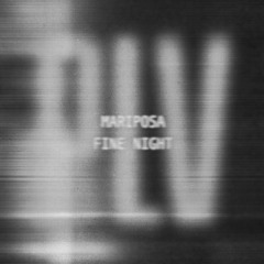 [FREE DL] mariposa + fine night (plv MASHUP)