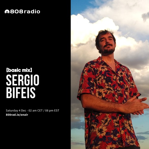 808 Radio: Basic Mix 054 – Sergio Bifeis