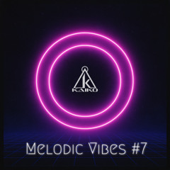 Melodic Vibes #7 [08.2025]