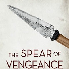 DOWNLOAD PDF ✏️ The Spear of Vengeance: A Modern-Day Thriller by  F. David Smith KIND