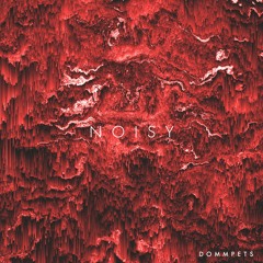 NOISY