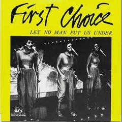 First Choice - Let No Man Put Asunder (JP Chronic Edit)