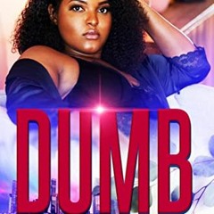 View [KINDLE PDF EBOOK EPUB] Dumb by  Skyy 📒