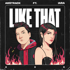 Abstrack, Iara - Like That [BUY = FREE DOWNLOAD]