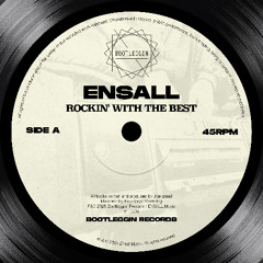 ENSALL - Rockin' With The Best (FREE DOWNLOAD)