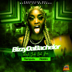 BizzyDaBachelor - Wah Yuh Deh Pon (Ramputu Riddim)