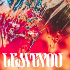 Leaveyou