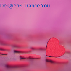 I trance you