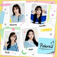 tripleS(트리플에스) _ Polaroid (by NaKyoung, Mayu, ShiOn, ChaeWon)(by 나경,마유,시온,채원)