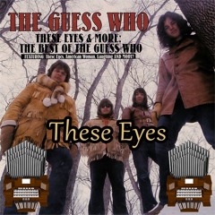 These Eyes (The Guess Who) Organ Cover