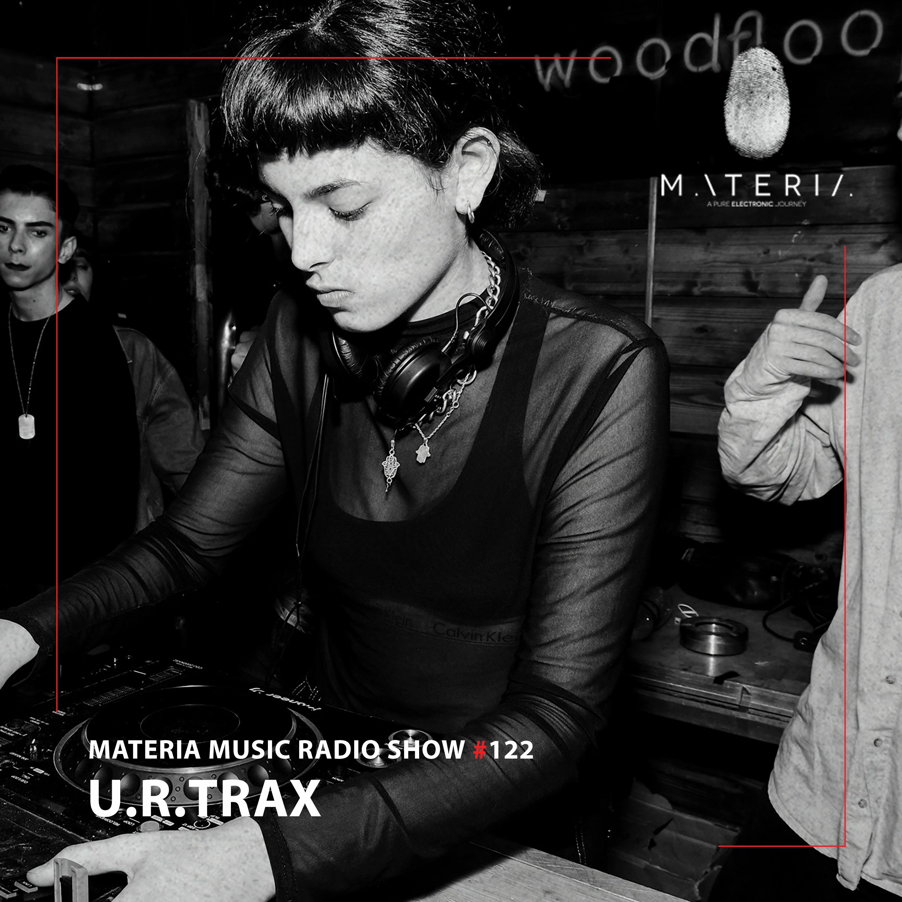 MATERIA Music Radio Show 122 with u.r.trax