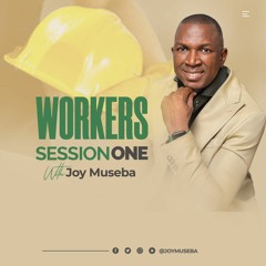 Joy Museba - Workers' Session One