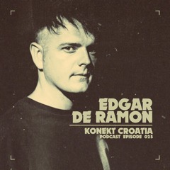 Konekt Croatia Podcast #025 - Edgar De Ramon