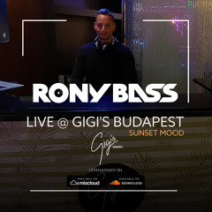 RONY-BASS-LIVE@GIGI'S-BUDAPEST-2021-08-26-SUNSET-MOOD