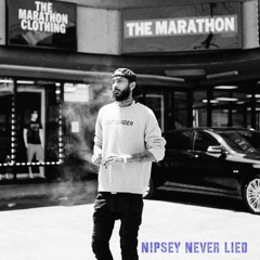 Nipsey Never Lied