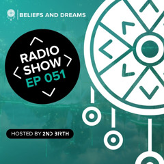 BELIEFS AND DREAMS RADIO SHOW - Ep 051