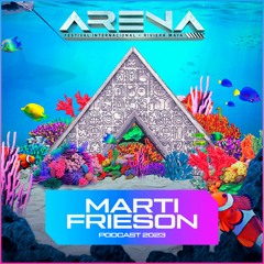 Marti Frieson - Arena Festival 2023 (Podcast 7)