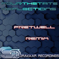 Fourthstate - Reflections (Fretwell Remix)