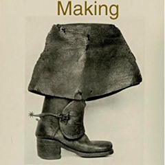 [GET] PDF 📍 Making Shoe and Boot by  Ainsworth James KINDLE PDF EBOOK EPUB