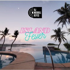 ISLAND FEVER MIXTAPE - DJ MERRILL