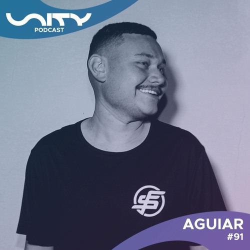 Aguiar - Unity Podcast #91
