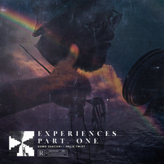 EXPERIENCES (Part I) // Komo Sarcani & Ollie Twist