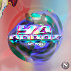 Melodin - Ya robot [NGM Release]