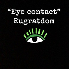 Rugratdom~(Eye Contact)