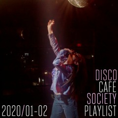 2020/01-02 Disco Cafe Society Playlist