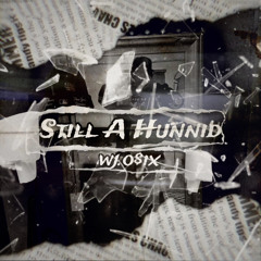 Still A Hunnid