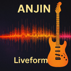 Anjin - Liveform