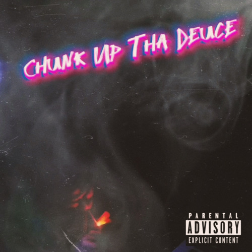 Chunk Up Tha Deuce