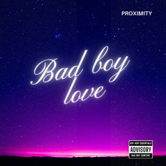 BAD BOY LOVE