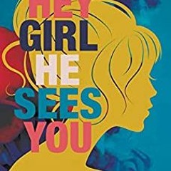 Free Ebook Hey Girl, He Sees You Author By Kelly Faulkenbery Gratis Full Content