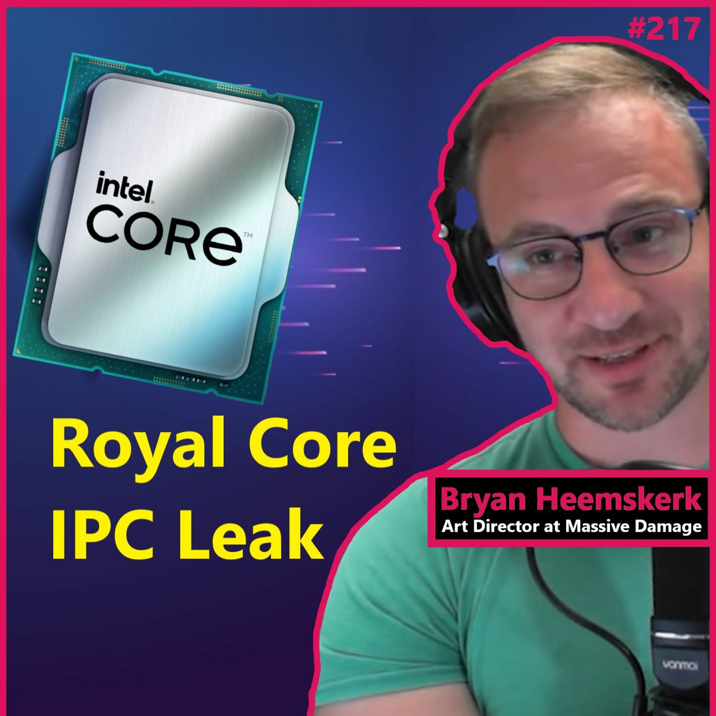 cover of episode 217. Optimizing RDNA 3, Intel Royal Core IPC Leak, AI Killing Art | Bryan Heemskerk