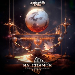 Balcosmos – Cosmic Balance [Spiral Trax] (Album Preview)