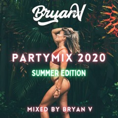 Bryan V - Partymix 2020 (Summer Edition)