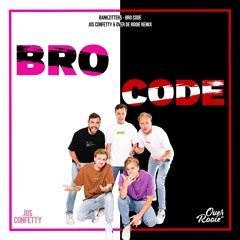 Bankzitters - Bro Code (Jos Confetty & Over De Rooie Remix)