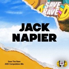 Save The Rave 2025 DJ Jack Napier Comp Entry Mix