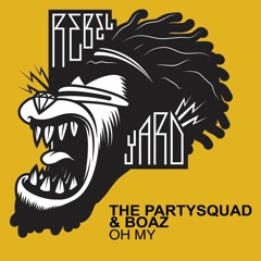 The Partysquad - Oh My (Uptempo Remix)
