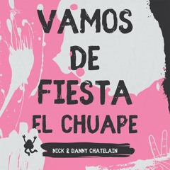 El Chuape, Nick & Danny Chatelain - Vamos De Fiesta