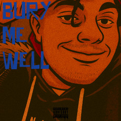 Bury Me Well