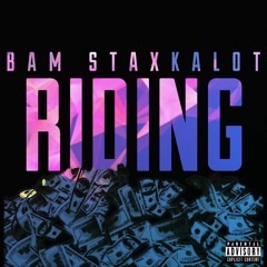 Bam StaxkAlot - Riding