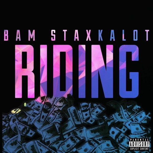 Bam StaxkAlot - Riding