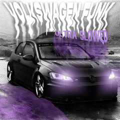 NVRXMARV - VOLKSWAGEN FUNK｜ [Ultra Slowed]