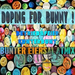 MINILEX. @NO DOPING For Bunny! [BUNTER EIERSALATMIX] Betriebsfeier Kunterbunt