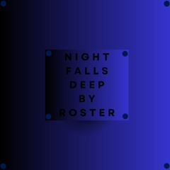 Night Falls Deep