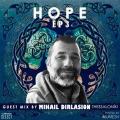 HOPE 3 Guest Mix By Mihail Dirlasion (Thessaloníki)